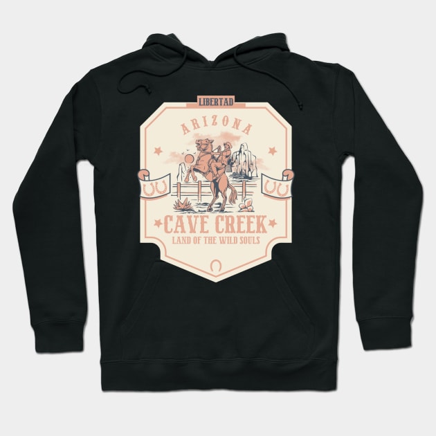 Cave Creek Arizona wild west town Hoodie by The Owlhoot 